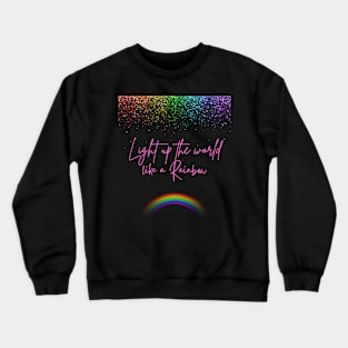 Light up the world like a Rainbow Crewneck Sweatshirt